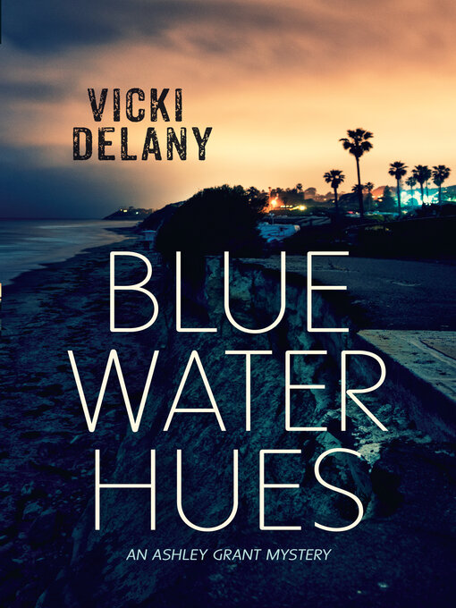 Title details for Blue Water Hues by Vicki Delany - Available